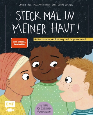 Steck mal in meiner Haut! - Saskia Hödl; Pia Amofa-Antwi