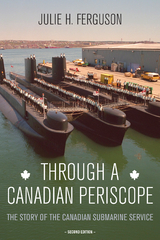 Through a Canadian Periscope -  Julie H. Ferguson
