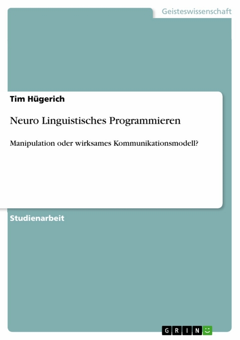 Neuro Linguistisches Programmieren - Tim Hügerich
