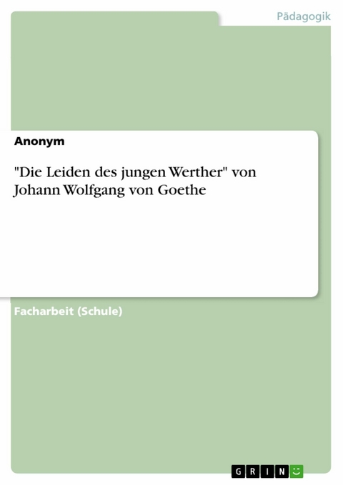 "Die Leiden des jungen Werther" von Johann Wolfgang von Goethe