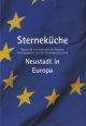 Sterneküche: Regionale und internationale Rezepte herausgegeben von der Arbeitsgemeinscharft Neustadt in Europa