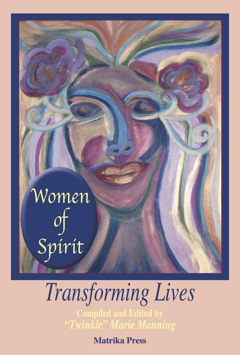 Women of Spirit -  &  quote;  Twinkle&  quote;  Marie Manning