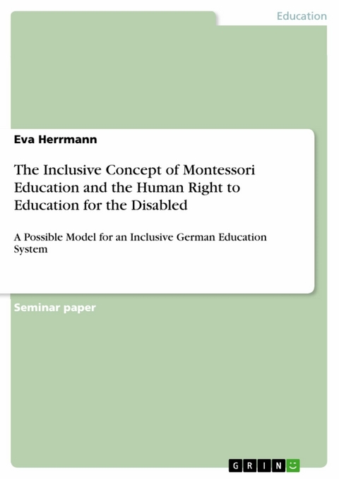 The Inclusive Concept of Montessori Education and the Human Right to Education for the Disabled - Eva Herrmann