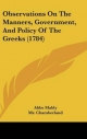 Observations on the Manners, Government, and Policy of the Greeks (1784) - Abb De Mably