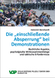 Die 'einschließende Absperrung' bei Demonstrationen - Heinrich Bernhardt