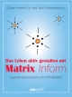 Das Leben aktiv gestalten mit Matrix Inform - Günter Heede;  Wolf Schriewersmann