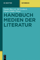 Handbuch Medien der Literatur (De Gruyter Handbook)