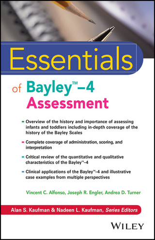 Essentials of Bayley-4 Assessment - Vincent C. Alfonso; Joseph R. Engler; Andrea D. Turner