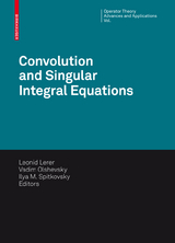 Convolution Equations and Singular Integral Operators - 