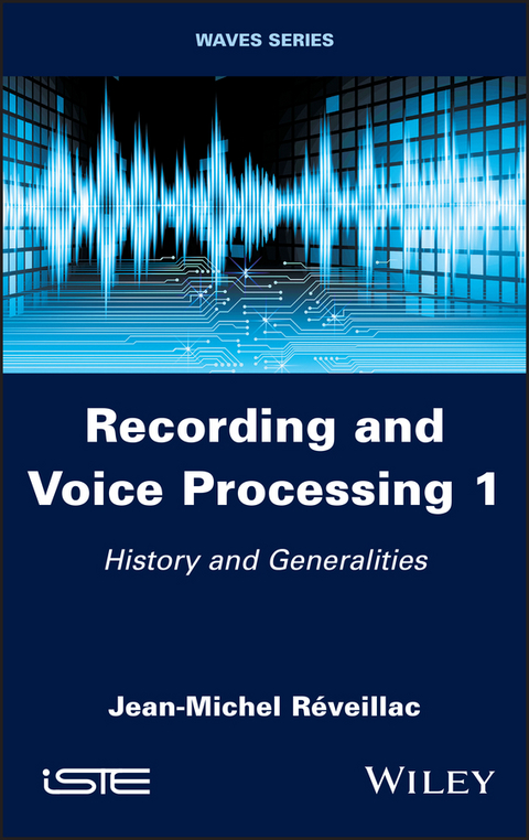 Recording and Voice Processing, Volume 1 -  Jean-Michel R veillac