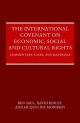 International Covenant on Economic, Social and Cultural Rights: Commentary, Cases, and Materials - David Kinley;  Jacqueline Mowbray;  Ben Saul