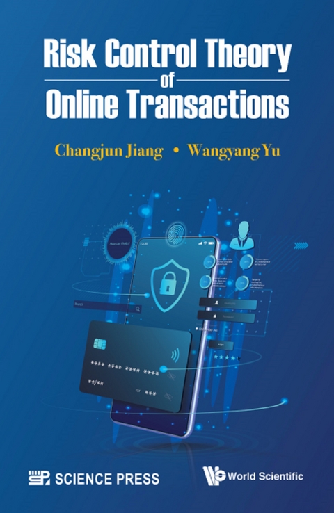 Risk Control Theory Of Online Transactions -  Jiang Changjun Jiang,  Yu Wangyang Yu