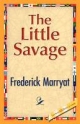 The Little Savage - Captain Frederick Marryat