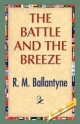 Battle and the Breeze - Robert Michael Ballantyne