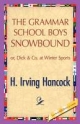 The Grammar School Boys Snowbound - H I Hancock