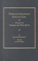 French Colonial Education - Gail Paradise Kelly; David H. Kelly