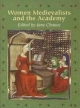 Women Medievalists and the Academy - Jane Chance