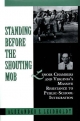 Standing Before the Shouting Mob - Alexander Leidholdt