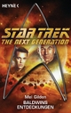 Star Trek - The Next Generation: Baldwins Entdeckungen: Roman Mel Gilden Author