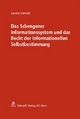 Das Schengener Informationssystem und das Recht der informationellen Selbstbestimmung