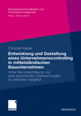 Entwicklung und Gestaltung eines Unternehmenscontrolling in mittelständischen Bauunternehmen - Christian Keidel