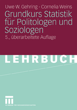 Grundkurs Statistik für Politologen und Soziologen - Uwe W. Gehring, Cornelia Weins