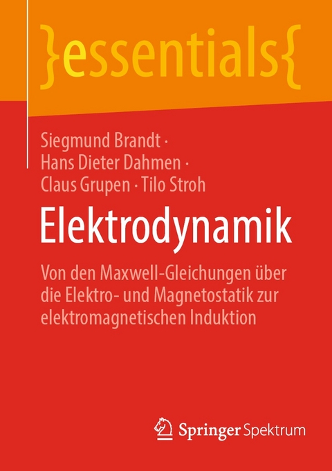 Elektrodynamik - Siegmund Brandt, Hans Dieter Dahmen, Claus Grupen, Tilo Stroh