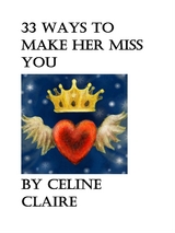 33 ways to make her miss you - Celine Claire