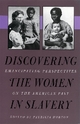Discovering the Women in Slavery - Patricia Morton