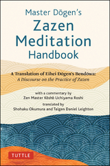 Master Dogen's Zazen Meditation Handbook -  Eihei Dogen