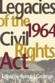Legacies of the 1964 Civil Rights Act - Bernard Grofman