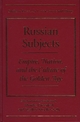 Russian Subjects - Monika Greenleaf; Stephen Moeller-Sally (both of Stanford University USA)