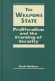 Mutimer, D: The Weapons State (Critical Security Studies)
