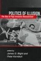 Politics and Illusion: Bay of Pigs Invasion Re-examined (Studies in Cuban History)