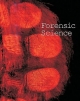 Forensic Science - Ayn Embar-Seddon; Allan Pass
