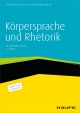 Körpersprache und Rhetorik - Tiziana Bruno;  Gregor Adamczyk;  Wolfgang Bilinski