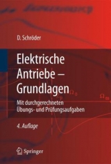 Elektrische Antriebe - Grundlagen - Dierk Schröder