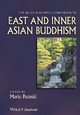 Wiley Blackwell Companion to East and Inner Asian Buddhism