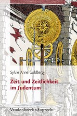 Zeit und Zeitlichkeit im Judentum - Sylvie Anne Goldberg