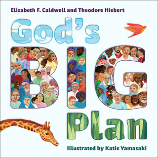 God's Big Plan - Elizabeth F. Caldwell; Theodore Hiebert