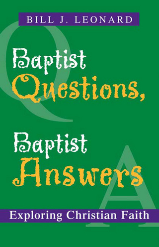 Baptist Questions, Baptist Answers - Bill J. Leonard