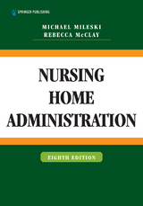 Nursing Home Administration - MPH DC  MHA  MSHEd  LNFA  FACHCA Michael Mileski, MS DNP  ACNPC-AG  CCRN-CMC-CSC  TCRN  NPD-BC Rebecca McClay