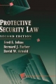 Protective Security Law - Bernard J. Farber; Fred E. Inbau; David W. Arnold