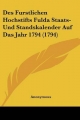 Des Furstlichen Hochstifts Fulda Staats- Und Standskalender Auf Das Jahr 1794 (1794)