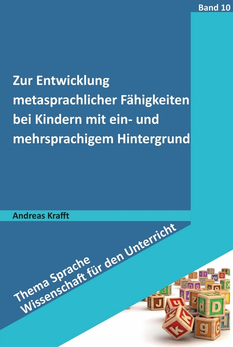 Zur Entwicklung metasprachlicher Fähigkeiten bei Kindern mit ein- und mehrsprachigem Hintergrund -  Andreas Krafft