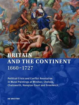 Britain and the Continent 1660-1727 - Christina Strunck