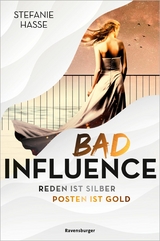 Bad Influence. Reden ist Silber, Posten ist Gold (Romantic Suspense auf der 'Titanic 2.0') -  Stefanie Hasse
