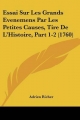 Essai Sur Les Grands Evenemens Par Les Petites Causes, Tire de L'Histoire, Part 1-2 (1760)