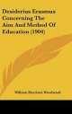 Desiderius Erasmus Concerning the Aim and Method of Education (1904)