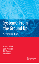 SystemC: From the Ground Up, Second Edition - David C. Black, Jack Donovan, Bill Bunton, Anna Keist